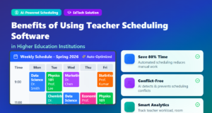 Benefits of Using Teacher Scheduling Software in Higher Education Institutions