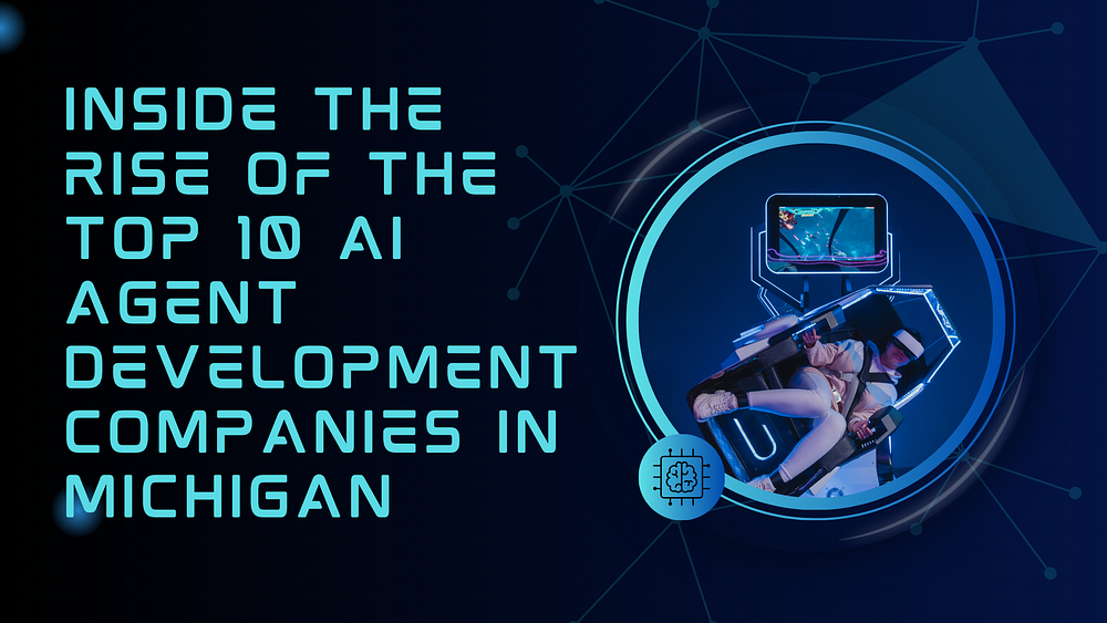Top 10 AI Agent Development Companies in Michigan